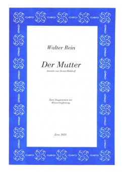 Der Mutter (Singstimmen & Klavier)