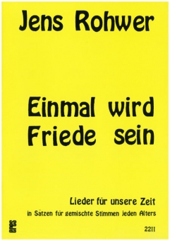 Einmal wird Friede sein (gemischter Chor) 