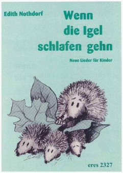 Wenn die Igel schlafen gehn (Liederbuch mit CD)