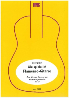 Wie spiele ich Flamenco-Gitarre (mit CD)