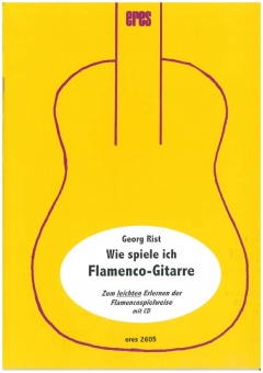 Wie spiele ich Flamenco-Gitarre (mit CD) 