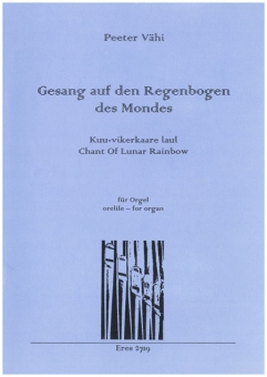 Gesang auf den Regenbogen des Mondes (Orgel) 