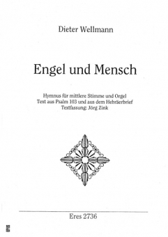 Engel und Mensch (Gesang, Orgel) 