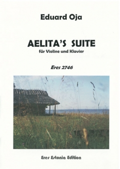 Aelitas Suite (Violine und Klavier) 