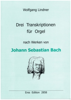 Drei Transkriptionen (Orgel)