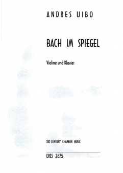 Bach in the mirror (violin & piano)