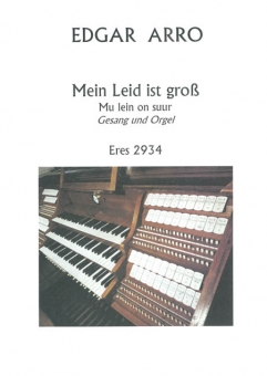 Mein Leid ist groß (voice, organ)