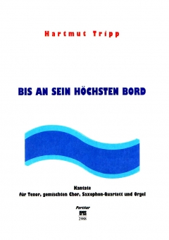 Bis an sein höchsten Bord (gemischter Chor, Instrumente) 