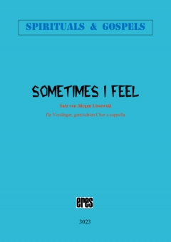 Sometimes I Feel (gem.Chor) 111