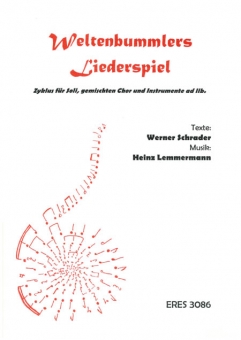 Weltenbummlers Liederspiel (gemischter Chor)