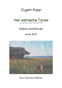 Vier estnische Tänze (Violine, Klavier)