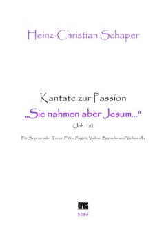 Sie nahmen aber Jesum (Kantate zur Passion) 