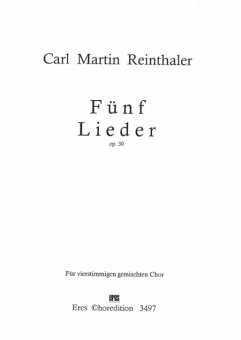 Fünf Lieder (op. 30) (gemischter Chor)