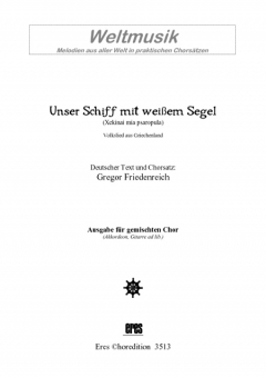 Unser Schiff mit weißen Segel (gemischter Chor)