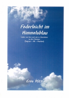 Federleicht im Himmelsblau (gemischter Chor 3st)