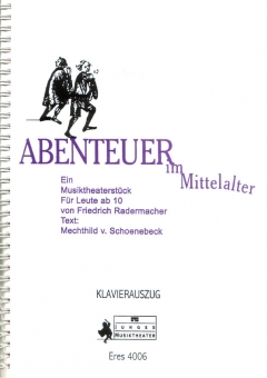 Abenteuer im Mittelalter  (Klavierpartitur mit CD) 