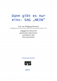 Dann gibt es nur eins: Sag "NEIN", gem.Chor 111