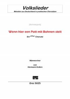 Wenn hier een Pott mit Bohnen steit (Männerchor) 