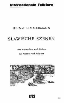 Slawische Szenen (Männerchor) 