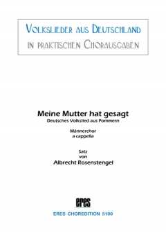 Meine Mutter hat gesagt (Männerchor) 111