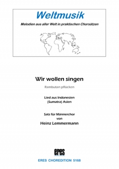 Wir wollen singen (Männerchor)