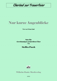 Nur kurze Augenblicke (gemischter Chor)