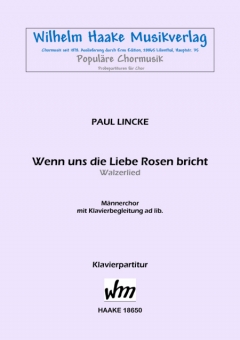 Wenn uns die Liebe Rosen bricht (Männerchor) 