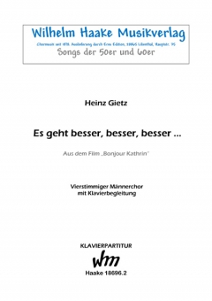 Es geht besser, besser, besser... (Männerchor / Klavier)