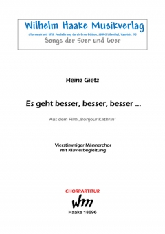 Es geht besser, besser, besser ... (Männerchor) 111