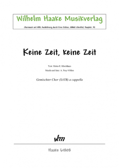 Keine Zeit, keine Zeit (gemischter Chor)