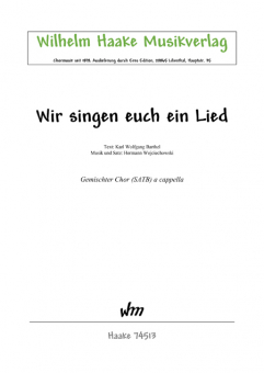 Wir singen euch ein Lied (gemischter Chor)