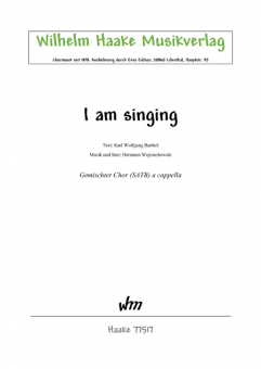 I am singing (gemischter Chor) 