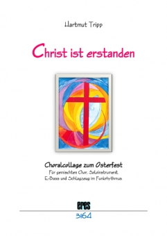 Christ ist erstanden (Choralcollage zum Osterfest) 