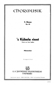 S´ Kübele rinnt (Männerchor)