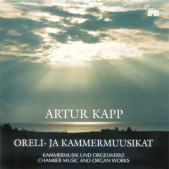 Chamber music and organ works by Artur Kapp (Download)