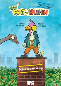 Rap-Huhn DAS MUSICAL (Aufführungspaket) 