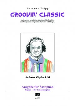 GROOVIN´ CLASSIC  Ausgabe für Saxophon in Bb 